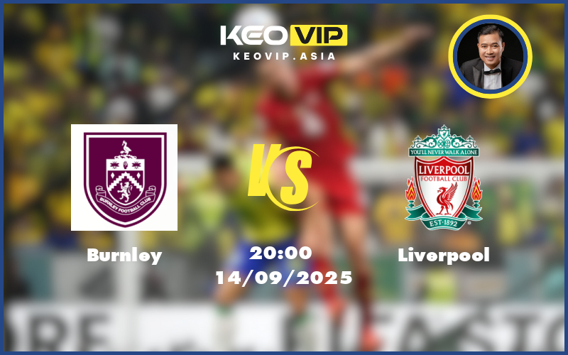 burnley liverpool 14 09 ngoai hang anh - Nhận định soi kèo Burnley gặp Liverpool 20:00 ngày 14/09/2025 tại Ngoại hạng Anh