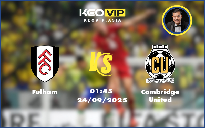 fulham cambridge united 24 09 cup lien doan anh - Nhận định soi kèo Fulham gặp Cambridge United 01:45 ngày 24/09/2025 tại Cúp Liên Đoàn Anh