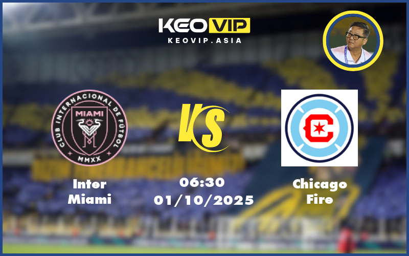 inter miami chicago fire 01 10 mls my - Nhận định soi kèo Inter Miami vs Chicago Fire 06:30 ngày 01/10/2025 tại MLS Mỹ