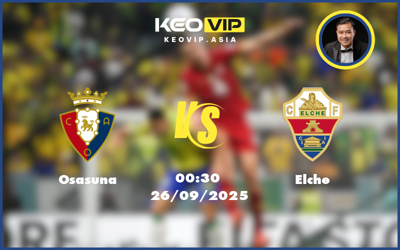 osasuna elche 26 09 la liga - Nhận định soi kèo Osasuna gặp Elche 00:30 ngày 26/09/2025 tại La Liga