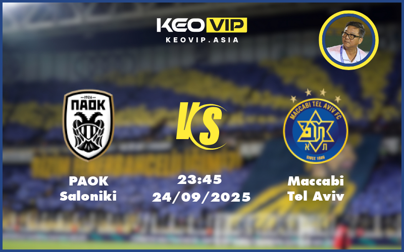 Nhận định soi kèo PAOK Saloniki vs Maccabi Tel Aviv 23:45 ngày 24/09/2025 – C2