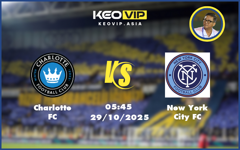 Nhận định soi kèo Charlotte FC vs New York City FC 05:45 ngày 29/10/2025 tại MLS Mỹ