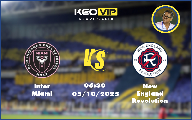 Nhận định soi kèo Inter Miami vs New England Revolution 06:30 ngày 05/10/2025 tại MLS Mỹ