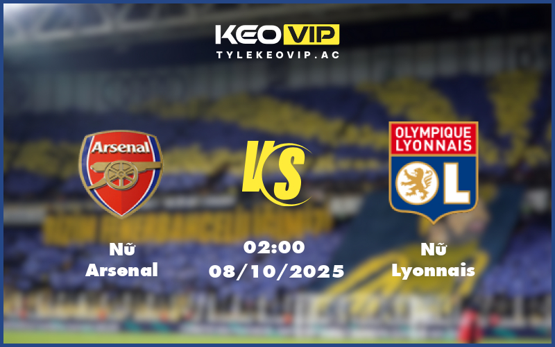 nu arsenal nu lyonnais 08 10 champions league nu - Nhận định soi kèo Nữ Arsenal gặp Nữ Lyonnais 02:00 ngày 08/10/2025 Champions League Nữ
