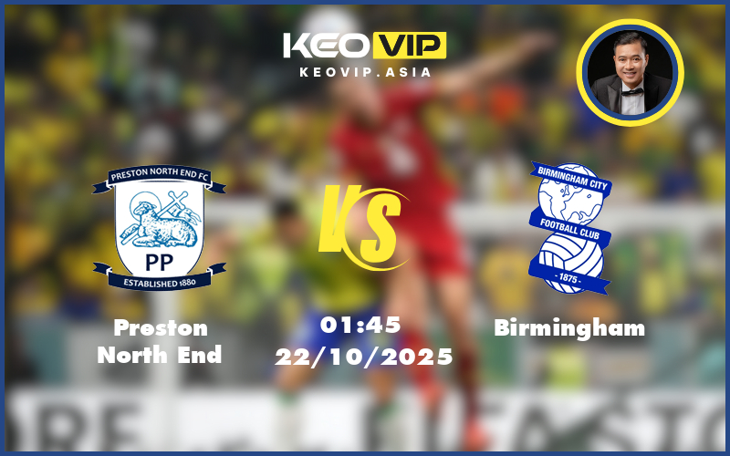 preston north end birmingham 22 10 hang nhat anh - Nhận định soi kèo Preston North End gặp Birmingham 01:45 ngày 22/10/2025 tại Hạng Nhất Anh