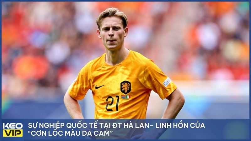 Sự nghiệp quốc tế – Linh hồn của “Cơn lốc màu da cam”