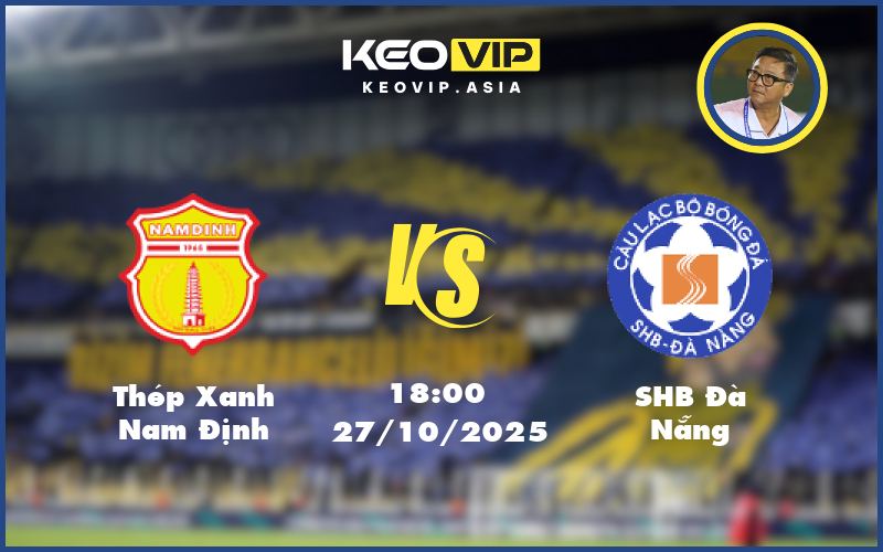 thep xanh nam dinh shb da nang 27 10 v league - Nhận định soi kèo Thép Xanh Nam Định gặp SHB Đà Nẵng 18:00 ngày 27/10/2025 tại V-League