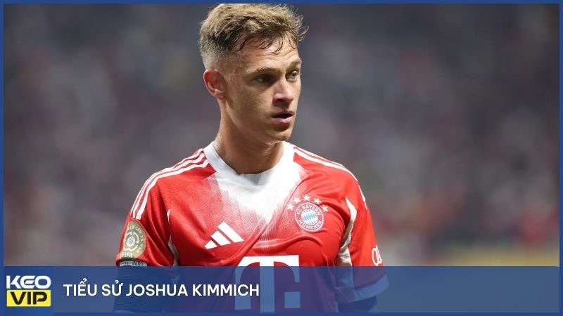 Tiểu sử Joshua Kimmich