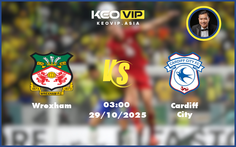 wrexham cardiff city 29 10 cup lien doan anh - Nhận định soi kèo Wrexham gặp Cardiff City 03:00 ngày 29/10/2025 tại Cúp Liên Đoàn Anh