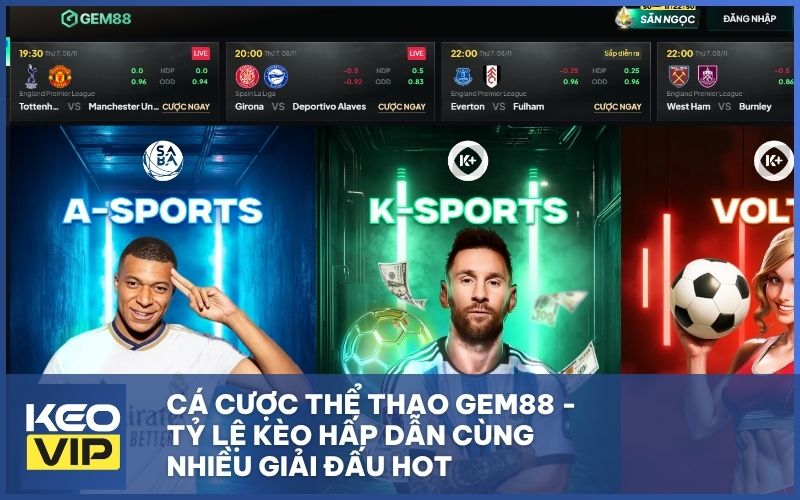 Cá Cược Thể Thao Gem88 - Tỷ Lệ kèo hấp dẫn cùng nhiều giải đấu HOT