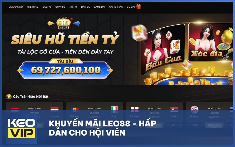 Khuyến mãi LEO88 - hấp dẫn cho hội viên