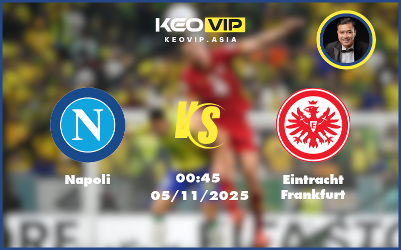 napoli eintracht frankfurt 05 11 c1 - Nhận định soi kèo Napoli - Eintracht Frankfurt 00:45 ngày 05/11/2025 tại C1