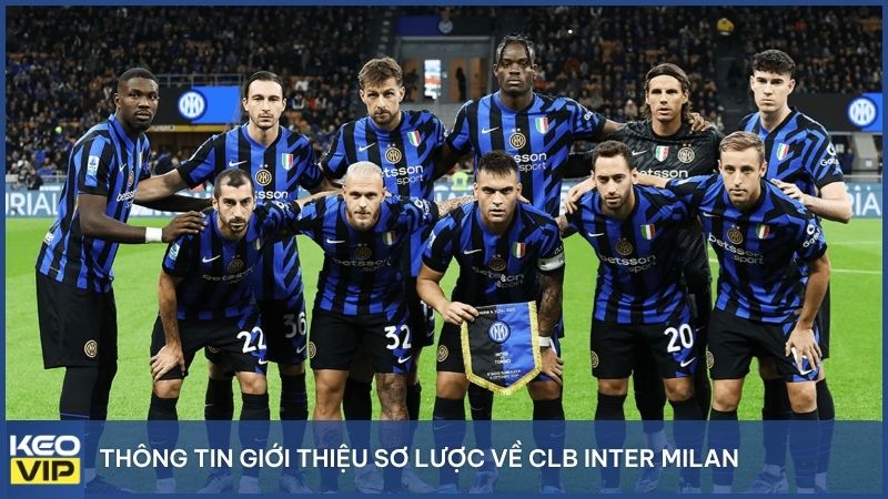 Thông tin giới thiệu sơ lược về CLB Inter Milan
